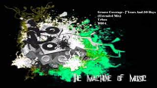 Groove Coverage - 7 Years And 50 Days (Extended Mix) #TheMachineOfMusic