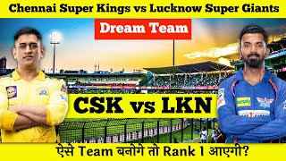CSK vs LSG Dream11 | CSK vs LSG Pitch Report & Playing XI | CHE vs LKN Dream11 Today Team Prediction