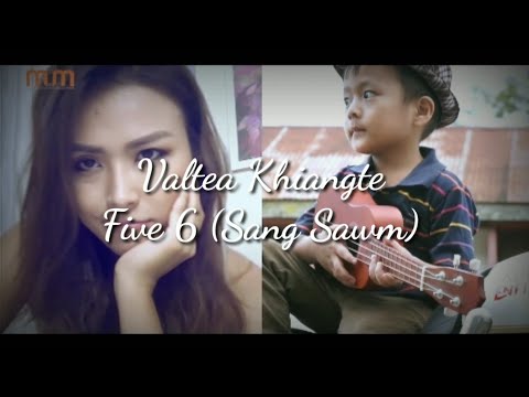 Valtea Khiangte - Five 6 (Sang Sawm) | Lyrics_mizo hla thar