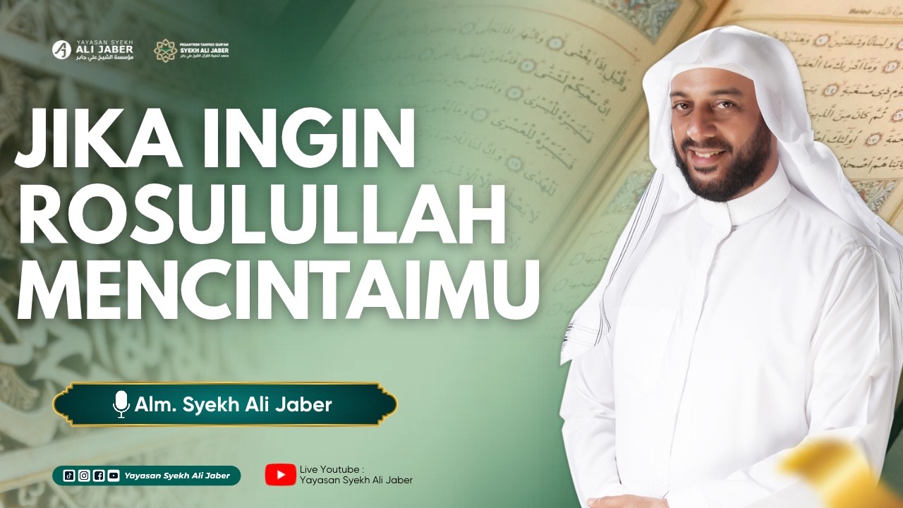 JIKA INGIN ROSULULLAH MECINTIMU // ALM. SYEKH ALI JABER