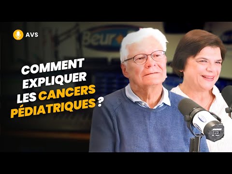  [AVS] Comment expliquer les cancers pédiatriques ? - Iris Pauporté et Dr Jean Michon 