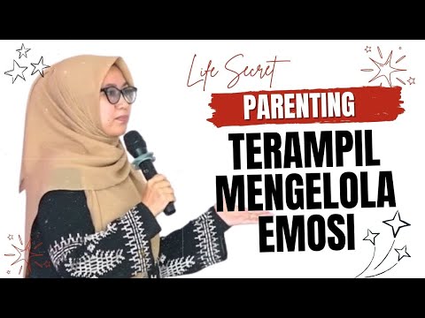 PARENTING TERAMPIL MENGELOLA EMOSI | BUNDA ANIQQ AL FAQIROH