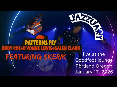 Patterns Fly w/ Skerik live January 17, 2026 Portland Oregon The Goodfoot Lounge #Jazzuary  #jazz