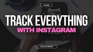 How To Track Everything On Instagram