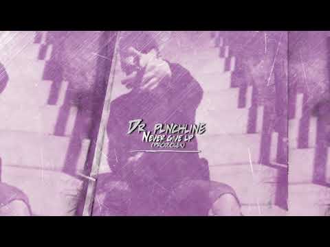 Dr Punchline - Never Give Up (Prod.Olek)