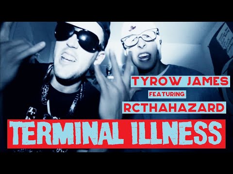 Tyrow James f/ RcThaHazard - "Terminal Illness" [Official Video]