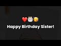 Happy Birthday Behna ️ Birthday Message For Sister Happy Birthday Poetry KKSB