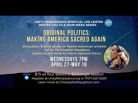 “Making America Sacred Again: New Thought and the Return of Native American Wisdom” with Christopher Naughton – April 24, 2022