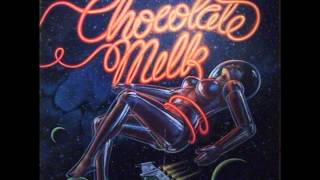 Chocolate Milk-Milky Way (reprise)