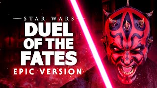STAR WARS: DUEL OF THE FATES | EPIC VERSION