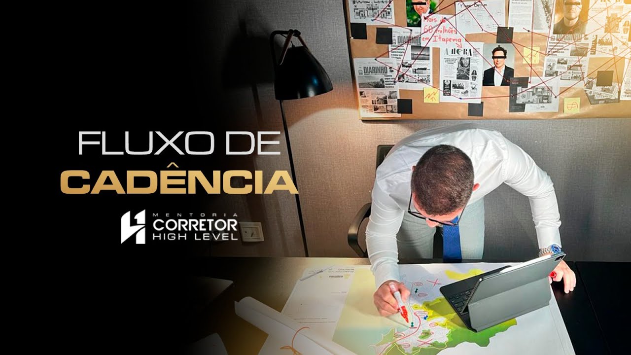 Aula 06 - Como criar um fluxo de cadência do absoluto zero para lançamentos imobiliários
