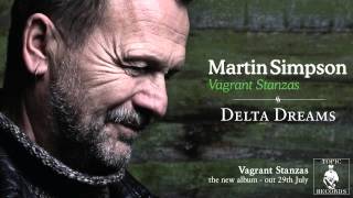 Martin Simpson - Delta Dreams [official audio]