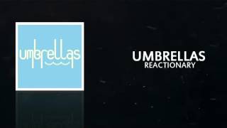 Umbrellas - Reactionary