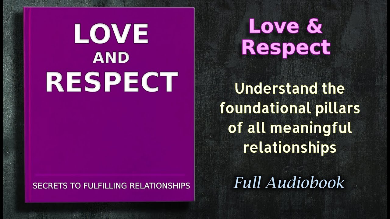Love and Respect: Secrets to a fulfilling Relationships - Audiobook