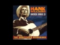 Hank Williams - Lord, Build Me a Cabin In Glory