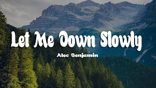 Download lagu Alec Benjamin - Let Me Down Slowly (Lyrics) mp3