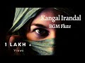 Kangal Irandal Flute BGM Instrumental