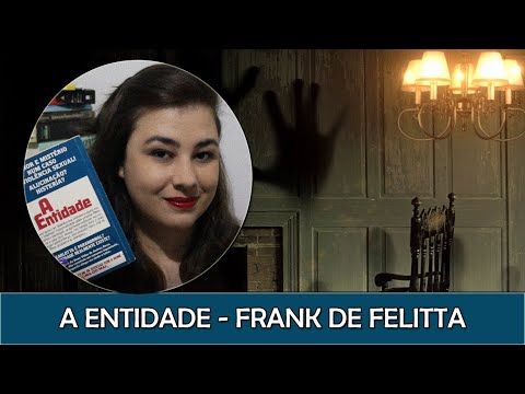 RESENHA - A Entidade - Frank de Felitta