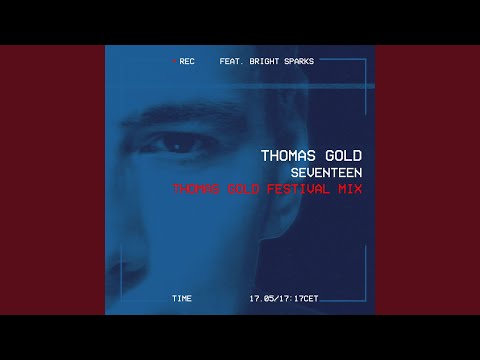 Seventeen (Thomas Gold Festival Mix)