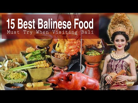 , title : '15 Best Balinese Food || Local Foods You Must Try When Visiting Bali'