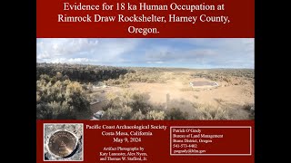 Evidence for 18 ka Human Occupation at Rimrock Draw Rockshelter, Harney County, Oregon