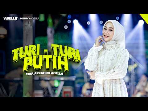 TURI TURI PUTIH - Fira Azzahra Adella - OM ADELLA
