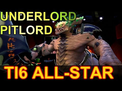 TI6 All-Star Match- Pitlord / Underlord !