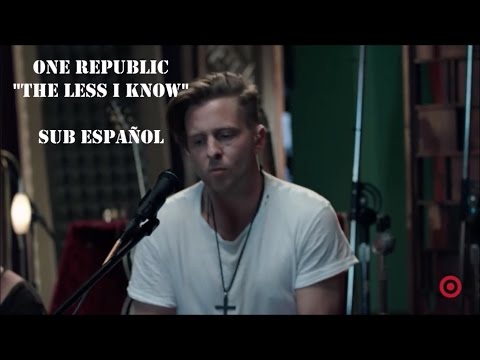 OneRepublic - The Less I Know (Sub español) Live.