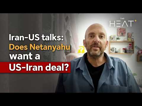 Iran-US talks: Does Netanyahu want a US-Iran deal?