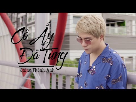 Cô Ấy Đã Từng - Shine Thành Anh | Official Lyric Video