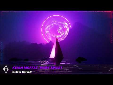 Kevin Moffat feat. Mary Sweet – Slow Down (Original Mix)