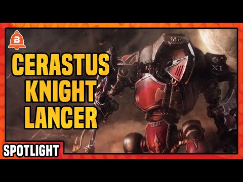 Versatile, Fast, and DEADLY! || Cerastus Knight Lancer