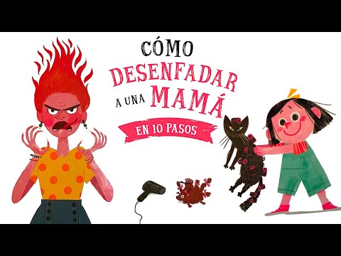 Cómo desenfadar a una mamá en 10 pasos // Cuentos infantiles