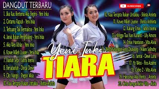 Download lagu YENI INKA , TIARA / JIKA KAU BERTEMU AKU BEGINI / LAGU DANGDUT TERBARU & VIRAL 2022 mp3