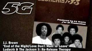 Ludacris and The Jackson 5 - End of the Night / Love Don&#39;t..