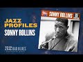 Sonny Rollins - Jazz Profiles