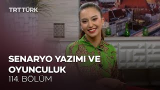 Senaryo Yazımı ve Oyunculuk | Rehber - 114. Bölüm