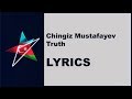 (LYRICS) CHINGIZ - TRUTH (Azerbaijan Eurovision 2019)