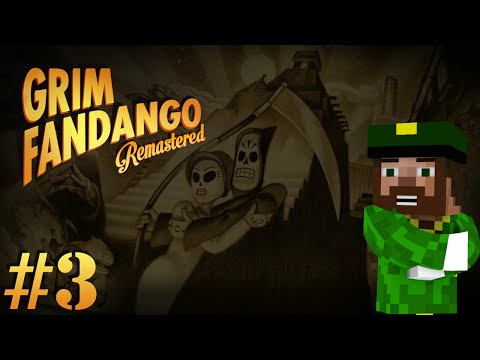Grim Fandango Remastered - #3 - Viva La Revolución!