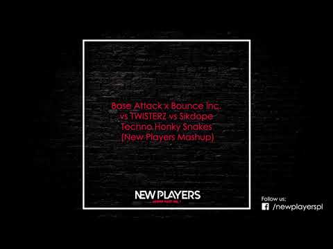 Base Attack x Bounce Inc. vs TWISTERZ vs Sikdope - Techno Honky Snakes (New Players Mashup)