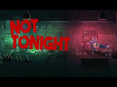 Not Tonight | Part 1 | BACK IN BUSINESS