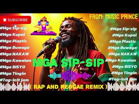 MGA SIP-SIP/Rap and Reggae Remix/Music Prince/@TopTrending @Rabzmusics @MUSICFRANZ @muzikhubph 