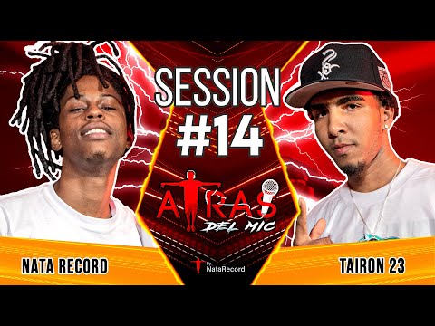 SESION #14 - NATA RECORD❌TAIRON 23 - ATRAS DEL MIC - DIR ROCHY RD