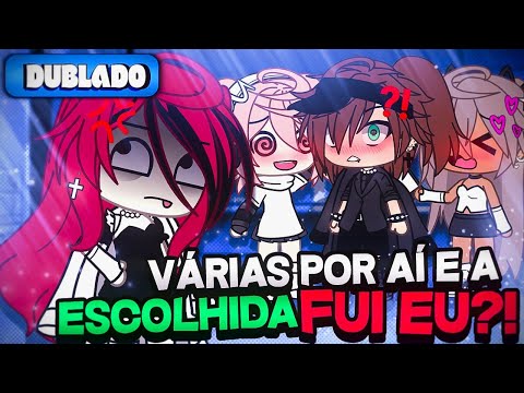 [DUBLADO] Várias Por Aí E A Escolhida FUI EU?! 😡 | O Filme | Gacha Life
