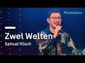 ZWEI WELTEN Samuel Rösch Musicbox Vol 2