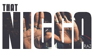 Raz Simone - That Nigga [Official Video]