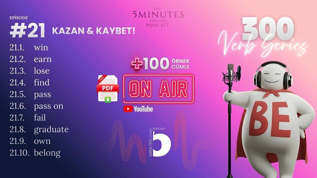 Episode #21  KAZAN - KAYBET / 300 VERBS PODCAST / 100 ÖRNEK CÜMLE FREE PDF