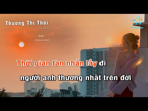 [Karaoke Hạ Tone] - Thương Thì Thôi - JANK (Guitar Solo Beat), Muối Music | Tháng Năm