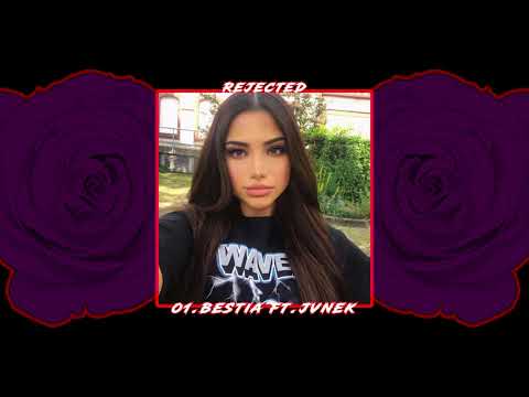 01.Rejected - Bestia (ft. Jvnek)