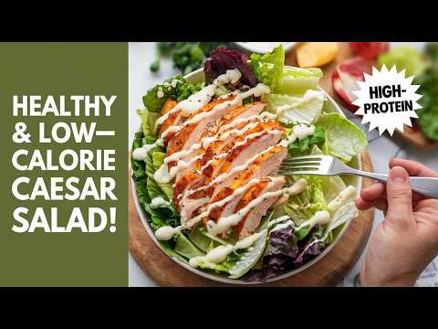 How to Make a Healthy Caesar Salad  Low Calorie & High Protein Recipe